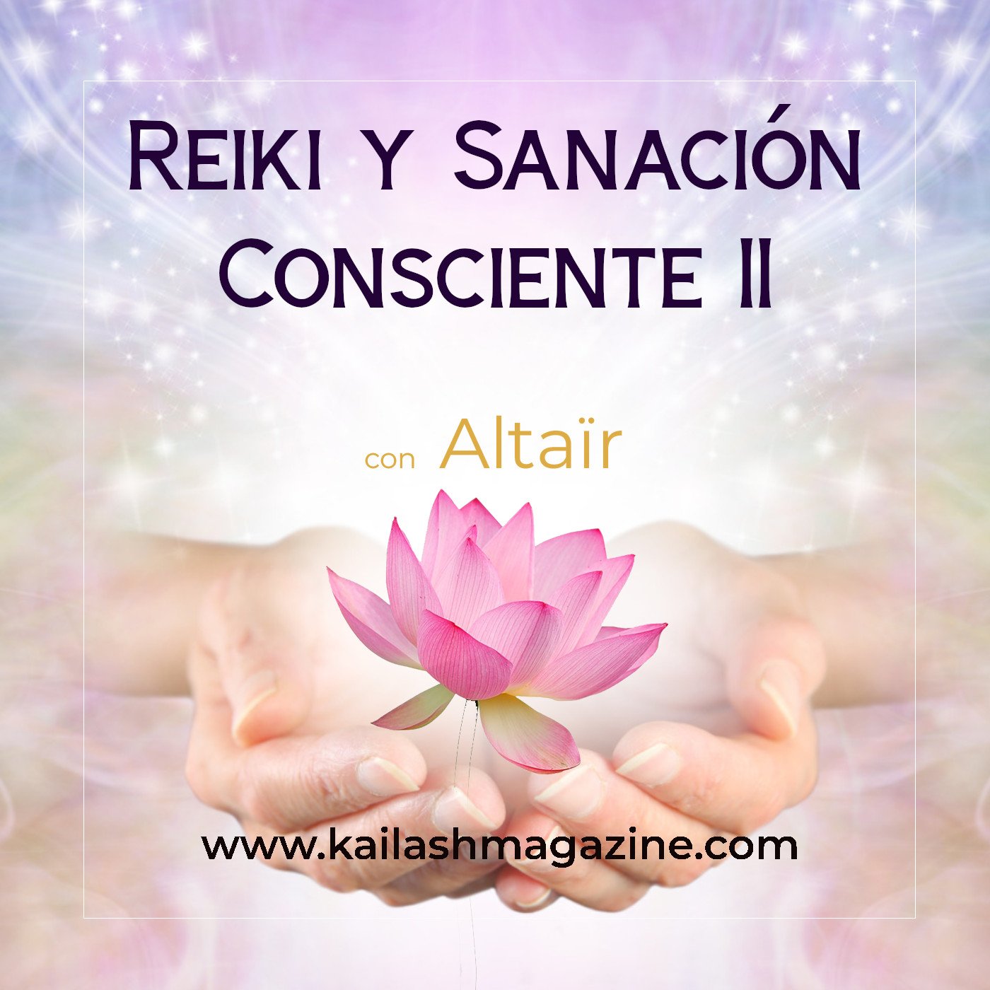 Reiki y Sanación Consciente II